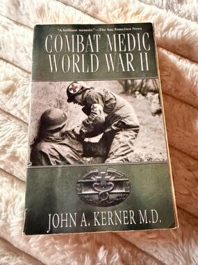 Y2K 2002 Combat Medic World War II by John A. Kerner M.D. - Green Cover
